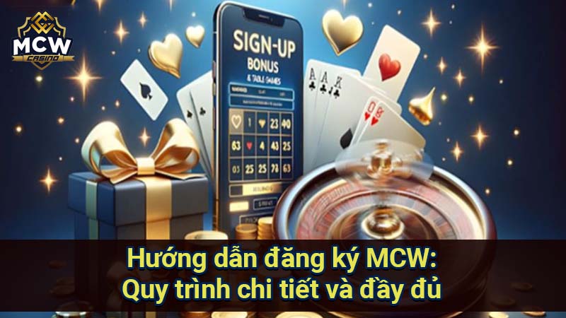 huong-dan-dang-ky-mcw:-quy-trinh-chi-tiet-va-day-du