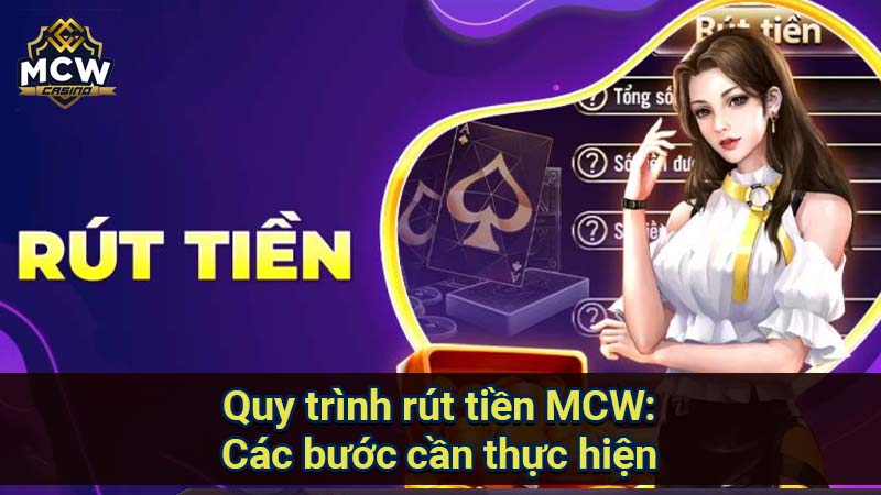 quy-trinh-rut-tien-mcw:-cac-buoc-can-thuc-hien