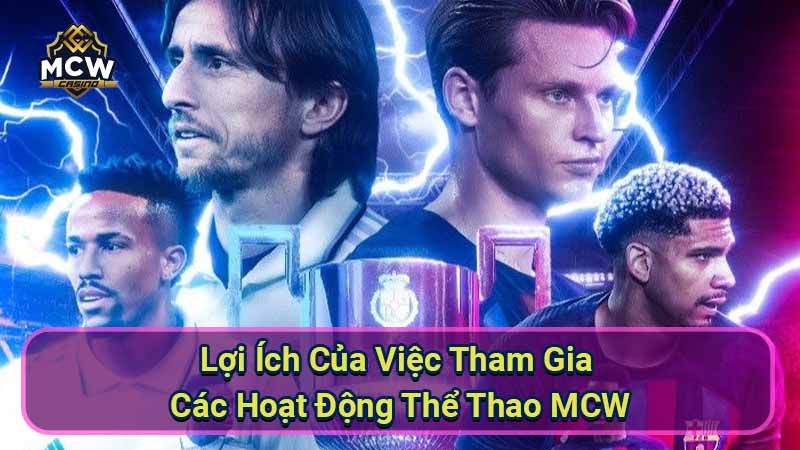 loi-ich-cua-viec-tham-gia-cac-hoat-dong-the-thao-mcw